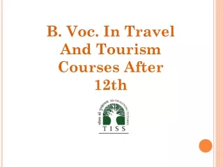 B. Voc. In Travel And Tourism Courses After 12th