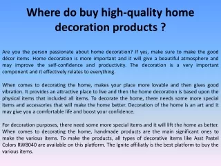 Where do buy high-quality home decoration products?