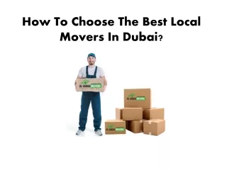 How To Choose The Best Local Movers In Dubai