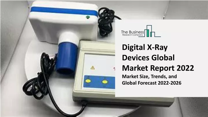 digital x ray devices global market report 2022