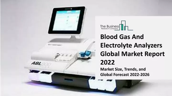 blood gas and electrolyte analyzers global market