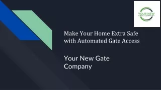 Make Your Home Extra Safe with Automated Gate Access