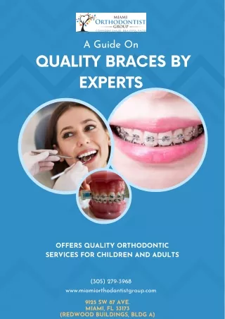 A Guide On Quality Braces By Experts