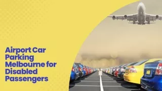 Airport Car Parking Melbourne for Disabled Passengers