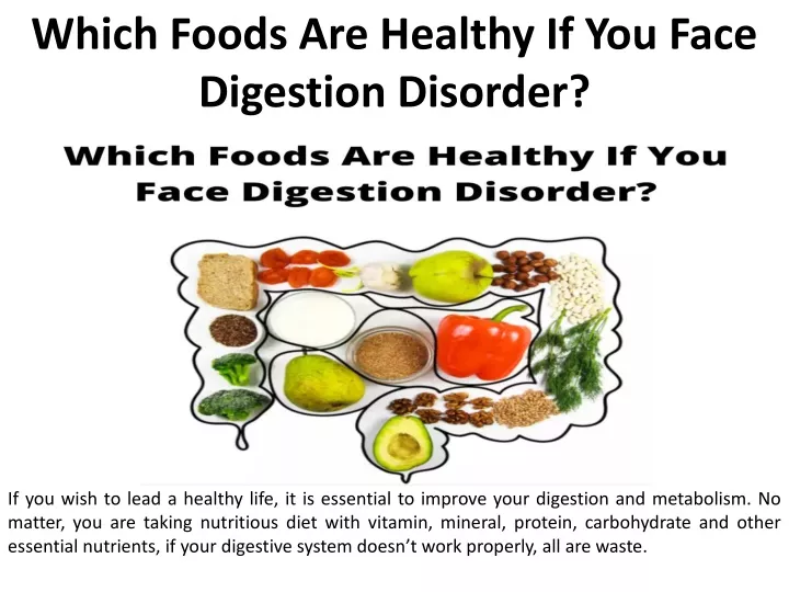 which foods are healthy if you face digestion