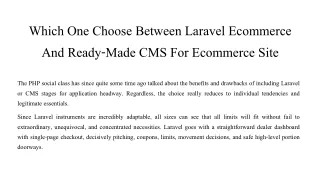 which one choose between laravel ecommerce and ready made cms for ecommerce site