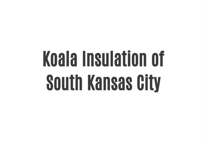 koala insulation of south kansas city