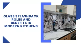 Glass Splashback Roles and Benefits in Modern Kitchens