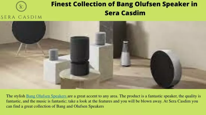 the stylish bang olufsen speakers are a great