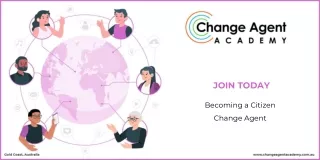 Becoming a Citizen Change Agent - JOIN TODAY - Change Agent Academy