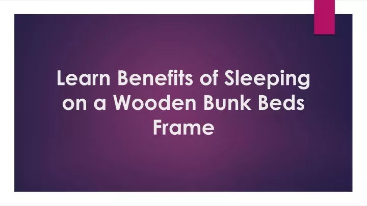 learn benefits of sleeping on a wooden bunk beds frame