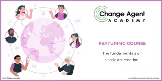 FEATURING COURSE - The fundamentals of classic art creation - Change Agent Acade