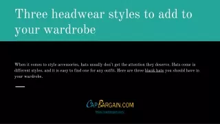 three headwear styles to add to your wardrobe