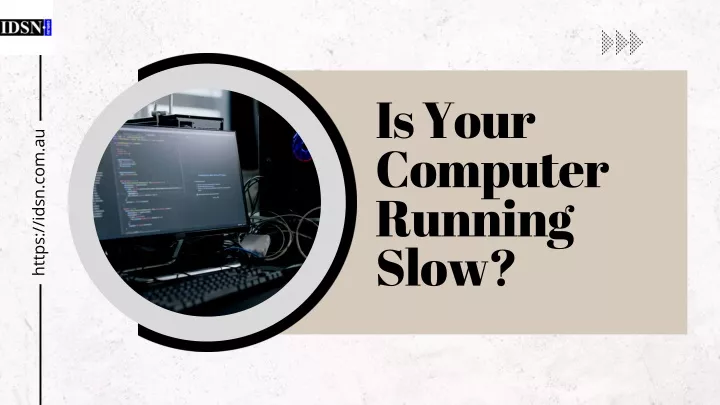 is your computer running slow