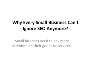 Why Every Small Business Can’t Ignore SEO Anymore?