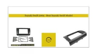 SUZUKI SWIFT 2004 – BEST SUZUKI SWIFT MODEL