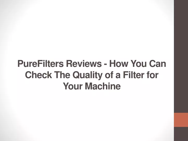 purefilters reviews how you can check the quality of a filter for your machine