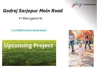 Godrej Sarjapur Main Road In Bangalore - Harmonized With Lushness & Luxury