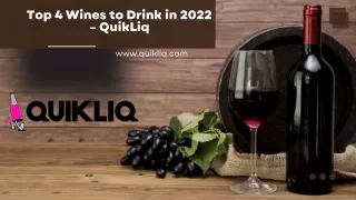 Top 4 Wines to Drink in 2022 – QuikLiq