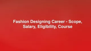 Fashion Designing Career - Scope, Salary, Eligibility, Course