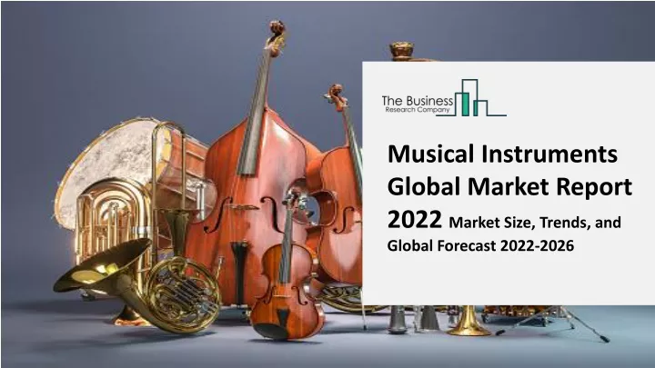 musical instruments global market report 2022