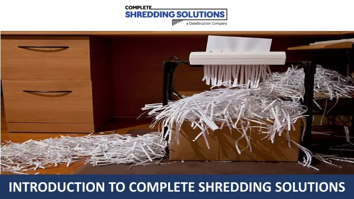 introduction to complete shredding solutions