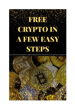 Free Crypto in a Few Easy Steps