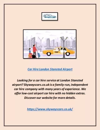 Car Hire London Stansted Airport | Skywayscars.co.uk