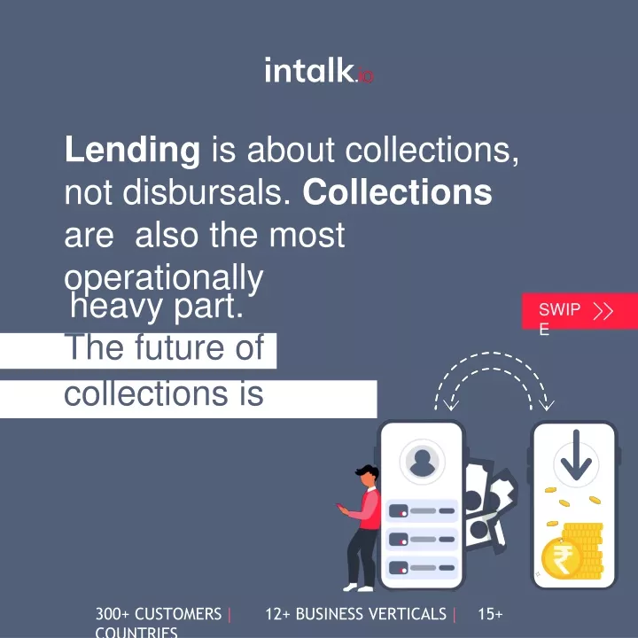 lending is about collections not disbursals collections are also the most operationally