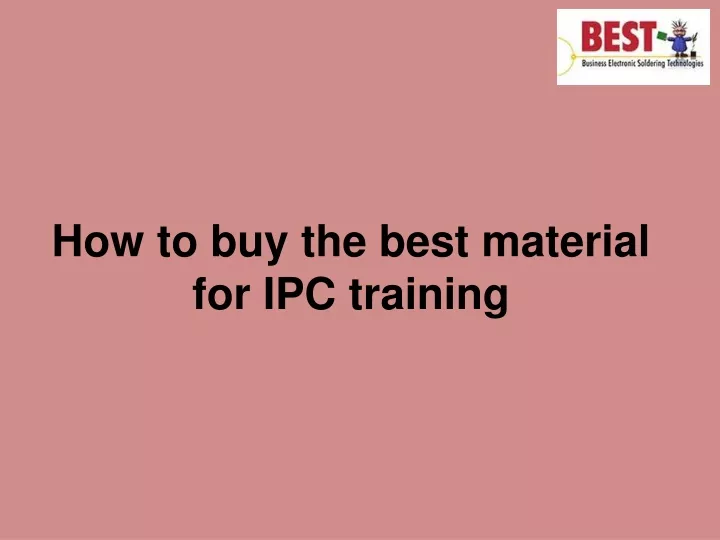 how to buy the best material for ipc training