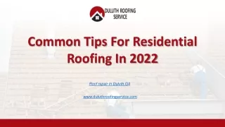 Common Tips For Residential Roofing In 2022