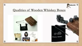 Qualities of Wooden Whiskey Boxes