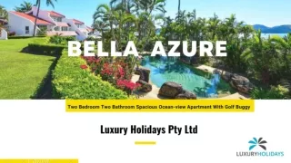 Bella Azure - Luxury Holidays Pty Ltd