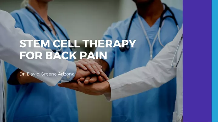 PPT - Stem Cell Therapy for Back Pain | Dr. David Greene Arizona ...