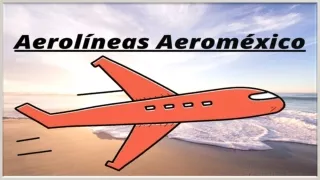 1-888-595-2181 Número de reservas de vuelos de Aeromexico Airlines