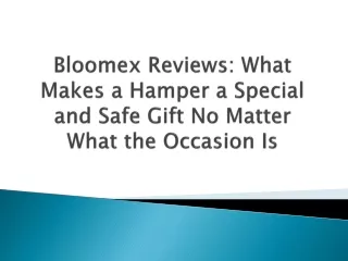 Bloomex Reviews What Makes a Hamper a Special and Safe Gift No Matter What the Occasion Is