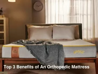 Top 3 Benefits of An Orthopedic Mattress