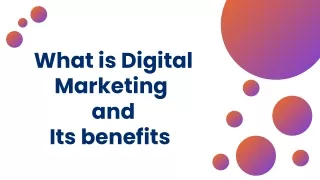 What is Digital Marketing and Its benefits