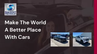 make the world a better place with cars