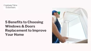 The Benefits of Replacing Your Windows & Doors