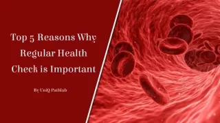 Top 5 Reasons Why Regular Health Check is Important