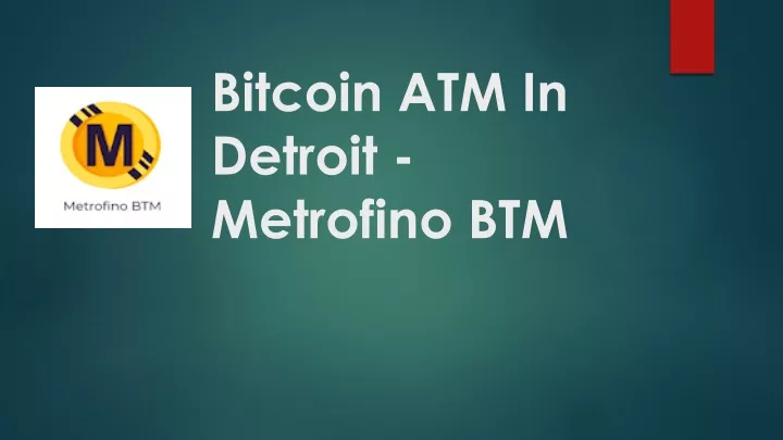 bitcoin atm in detroit metrofino btm