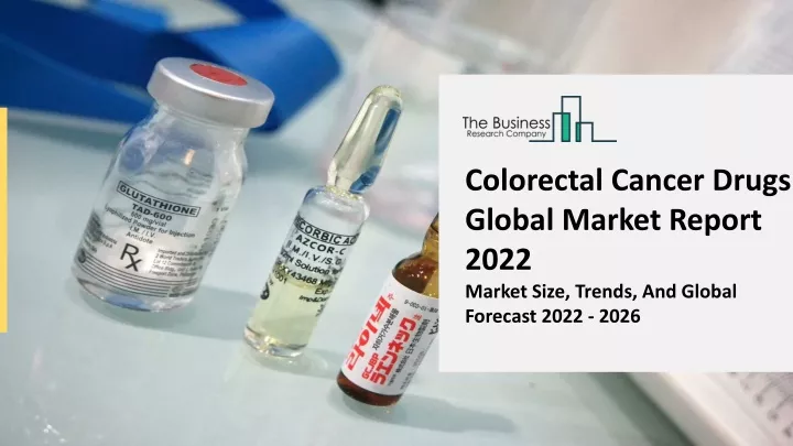 colorectal cancer drugs global market report 2022