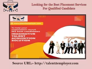 Looking for the Best Placement Services For Qualified Candidate