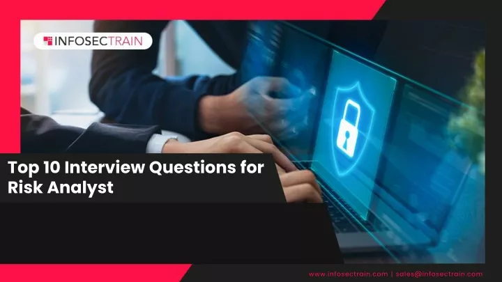 top 10 interview questions for risk analyst