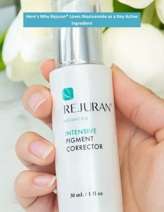 Here’s Why Rejuran® Loves Niacinamide as a Key Active Ingredient