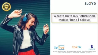 what to do to buy refurbished mobile phone seltrue