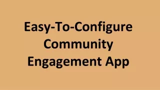 easy to configure community engagement app