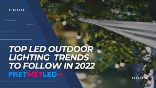 Top LED Outdoor Lighting Trends To Follow in 2022 by PretMetLed.nl