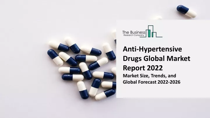 anti hypertensive drugs global market report 2022